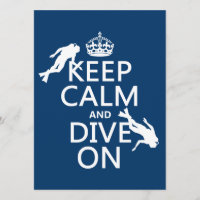 Keep Calm and (scuba) Dive On (in any colour)