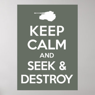 Keep Calm and Seek and Destroy Poster