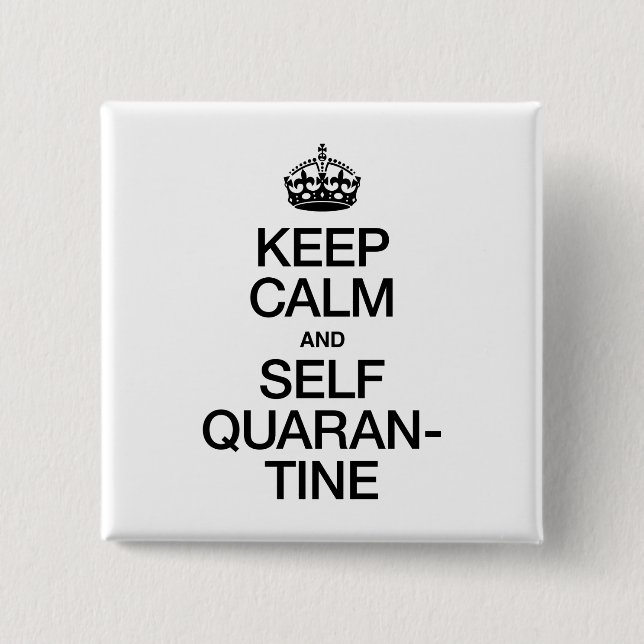 Keep Calm and Self Quarantine 15 Cm Square Badge (Front)