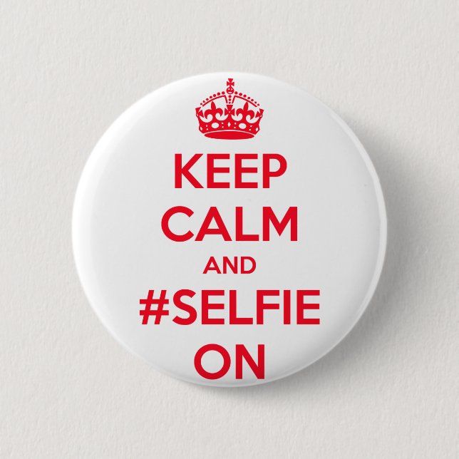 Keep calm and #selfie on 6 cm round badge (Front)