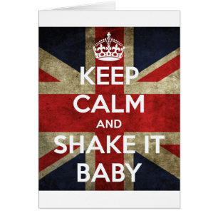 Keep Calm and Shake It Baby