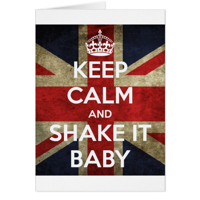 Keep Calm and Shake It Baby (Front)
