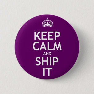 Keep Calm and Ship It 6 Cm Round Badge