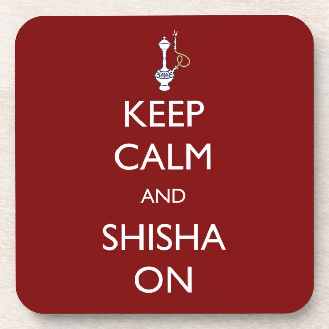 Keep Calm and Shisha On Coaster (Front)