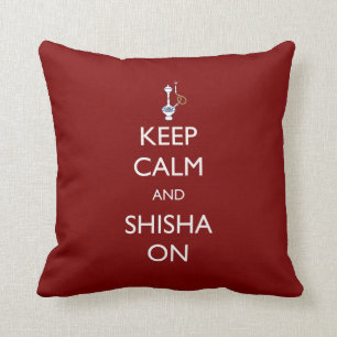 Keep Calm and Shisha On Cushion