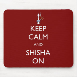 Keep Calm and Shisha On Mouse Pad