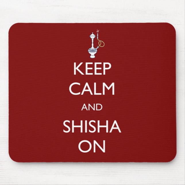 Keep Calm and Shisha On Mouse Pad (Front)