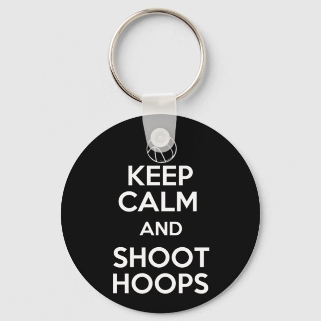 Keep Calm and Shoot Hoops Key Ring (Front)