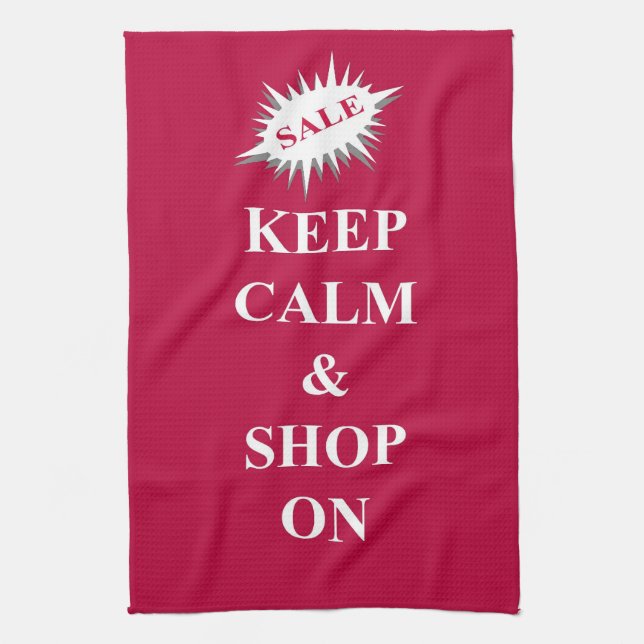 Keep calm and shop on tea towel (Vertical)