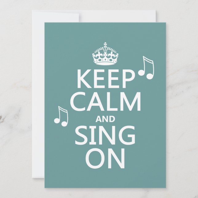 Keep Calm and Sing On - all colours Invitation (Front)