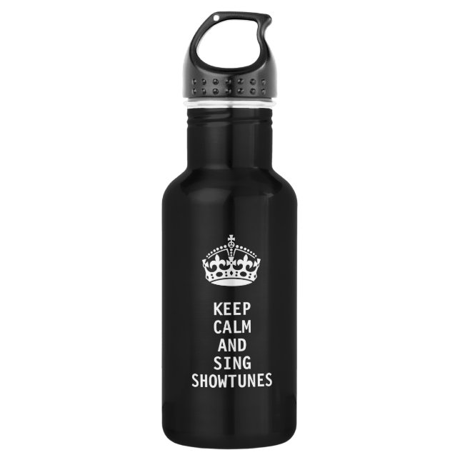 Keep Calm and Sing Showtunes 532 Ml Water Bottle (Front)