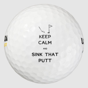 Keep Calm and Sink That Putt Golf Balls