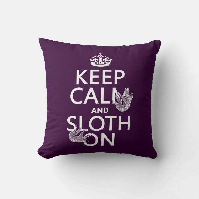 Keep Calm and Sloth On Cushion (Front)