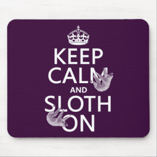 Keep Calm and Sloth On Mouse Pad