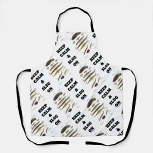 Keep Calm And Slug On Slug Humour Apron
