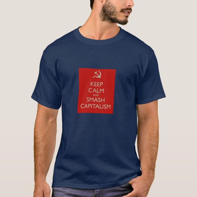 keep calm and smash capitalism communist tee (Front)