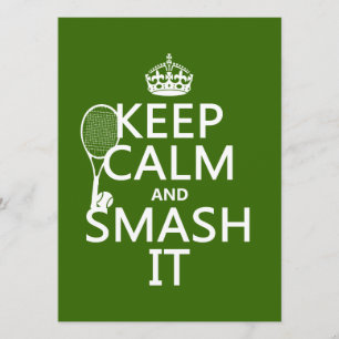 Keep Calm and Smash It (tennis)(any colour) Invitation