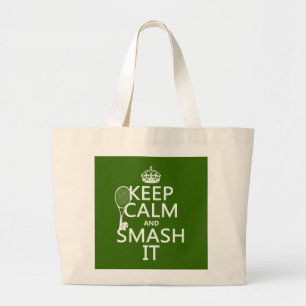 Keep Calm and Smash It (tennis)(any colour) Large Tote Bag