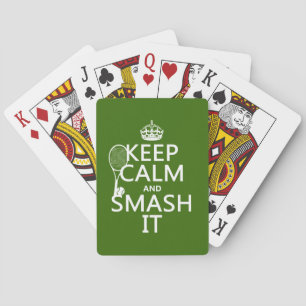 Keep Calm and Smash It (tennis)(any colour) Playing Cards