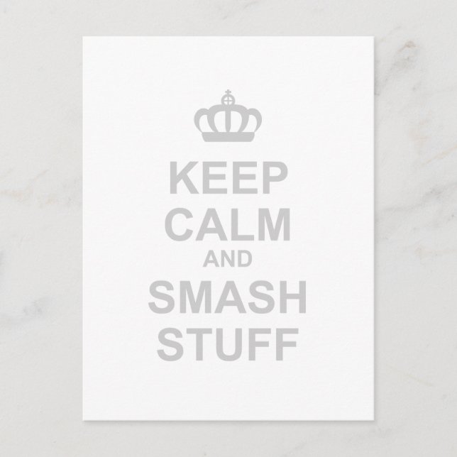 Keep Calm And Smash Stuff - Carry On Destroy Postcard (Front)