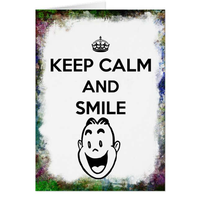 Keep Calm and Smile Grunge Border Big Smile (Front)
