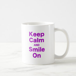 Keep Calm and Smile On Coffee Mug