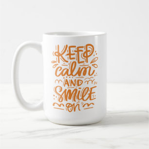 Keep Calm And Smile On Coffee Mug