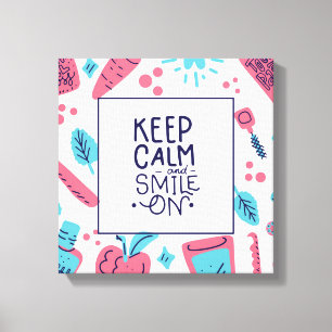 Keep Calm And Smile On Cute Phrase Canvas Print