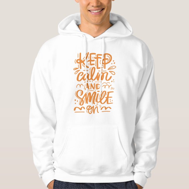 Keep Calm And Smile On Hoodie (Front)