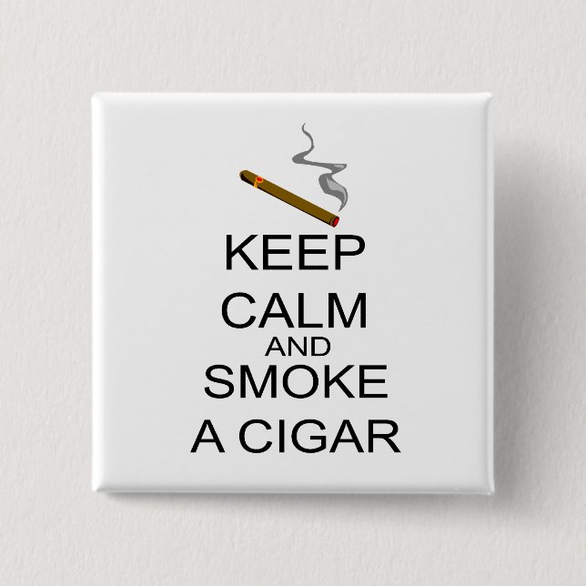 Keep Calm And Smoke A Cigar 15 Cm Square Badge (Front)