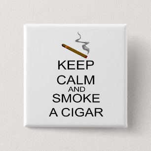 Keep Calm And Smoke A Cigar 15 Cm Square Badge