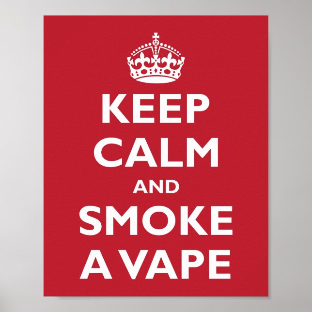 KEEP CALM and SMOKE A VAPE - Change background Poster (Front)