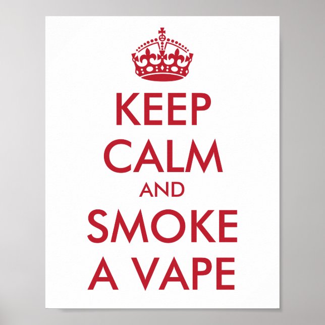 KEEP CALM and SMOKE A VAPE - Change background Poster (Front)