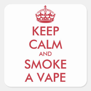 KEEP CALM AND SMOKE A VAPE - personalised text Square Sticker