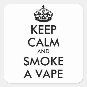 KEEP CALM AND SMOKE A VAPE - personalised text Square Sticker