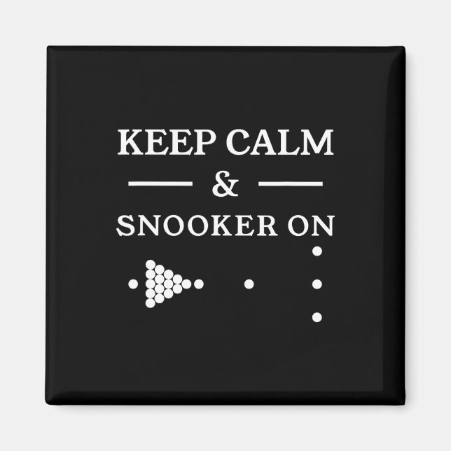 Keep Calm And Snooker On Billiards Pool Player  Magnet (Front)