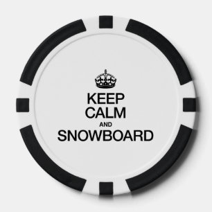 KEEP CALM AND SNOWBOARD POKER CHIPS