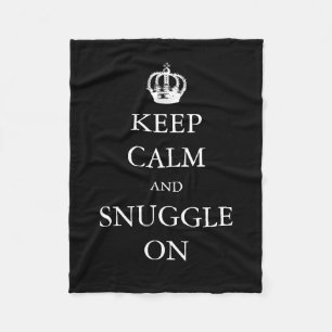 Keep Calm and Snuggle On   Create your Own Fleece Blanket