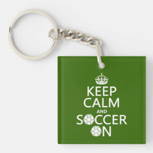 Keep Calm and Soccer On Key Ring