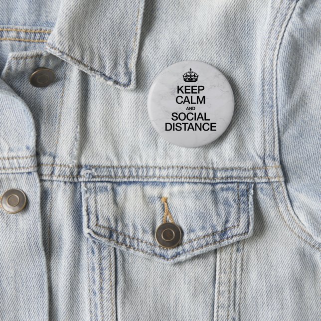 Keep Calm and Social Distance 6 Cm Round Badge (In Situ)