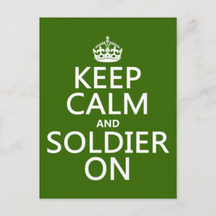 Keep Calm and Soldier On (any background colour) Postcard