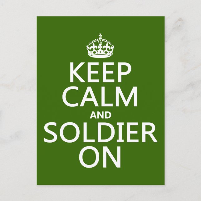 Keep Calm and Soldier On (any background colour) Postcard (Front)
