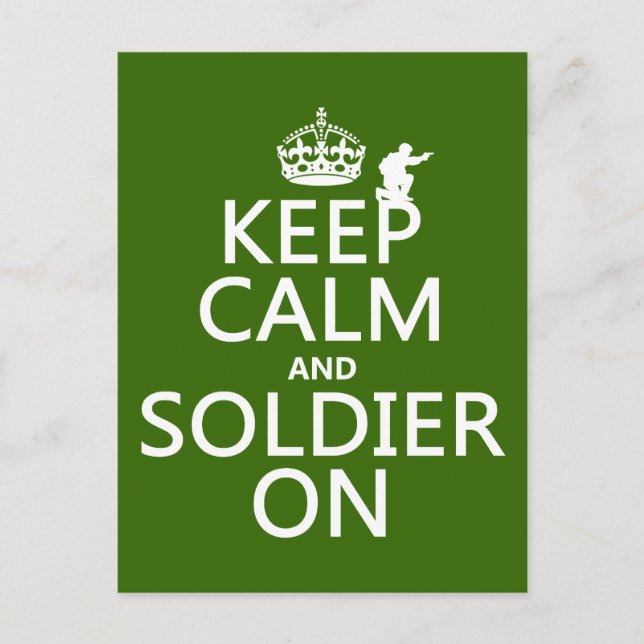 Keep Calm and Soldier On (any background colour) Postcard (Front)