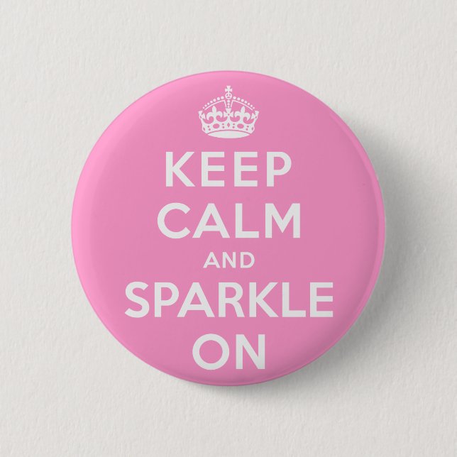 Keep Calm and Sparkle On 6 Cm Round Badge (Front)