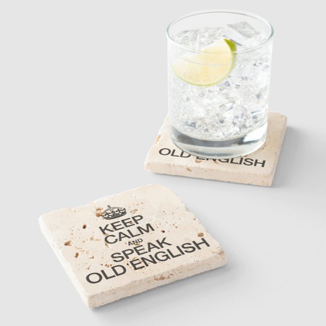 KEEP CALM AND SPEAK OLD ENGLISH STONE COASTER (Side)