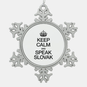KEEP CALM AND SPEAK SLOVAK SNOWFLAKE PEWTER CHRISTMAS ORNAMENT
