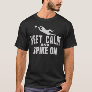 Keep Calm And Spike On Spikeball T-Shirt