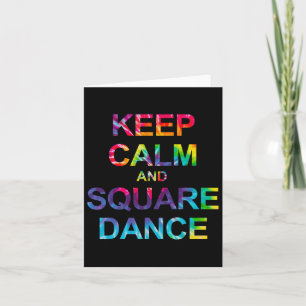 Keep Calm And Square Dance Card