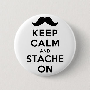 Keep Calm and Stache On 6 Cm Round Badge