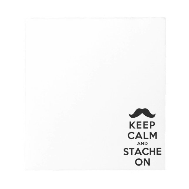 Keep Calm and Stache On Notepad (Front)